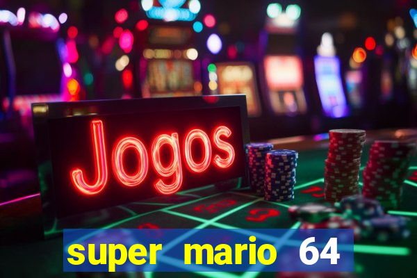 super mario 64 beta jogar